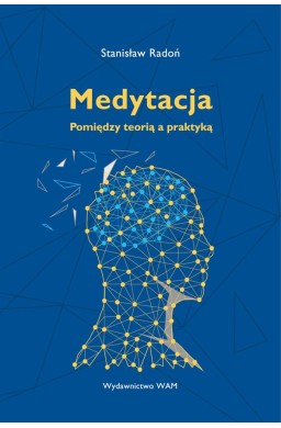 Medytacja Pomiędzy teorią a praktyką