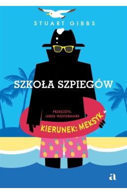 Szkoła szpiegów. Kierunek: Meksyk