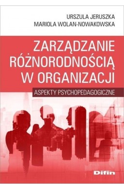 Zarządzanie różnorodnością w organizacji