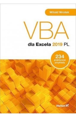 VBA dla Excela 2019 PL. 234 praktyczne przykłady