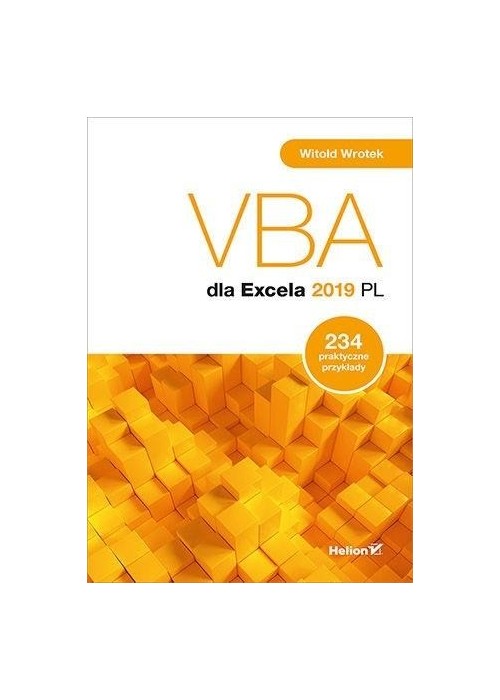 VBA dla Excela 2019 PL. 234 praktyczne przykłady