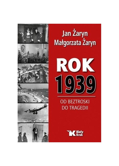 Rok 1939. Od beztroski do tragedii