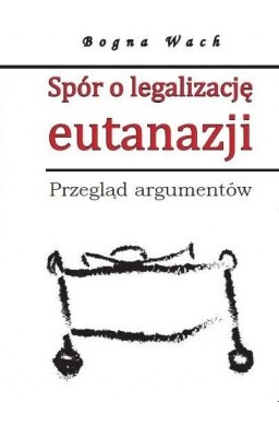 Spór o legalizację eutanazji