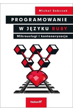 Programowanie w języku Ruby. Mikrousługi ...