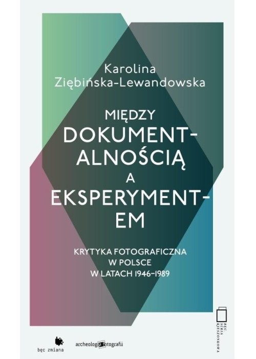 Między dokumentalnością a eksperymentem