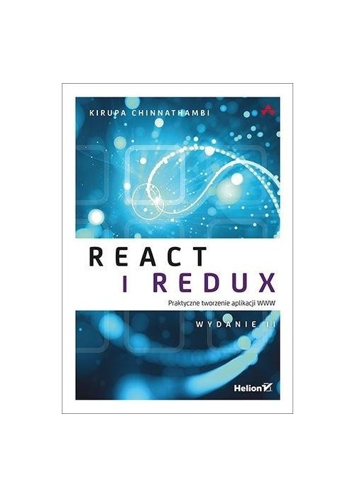 React i Redux. Praktyczne tworzenie aplikacji WWW