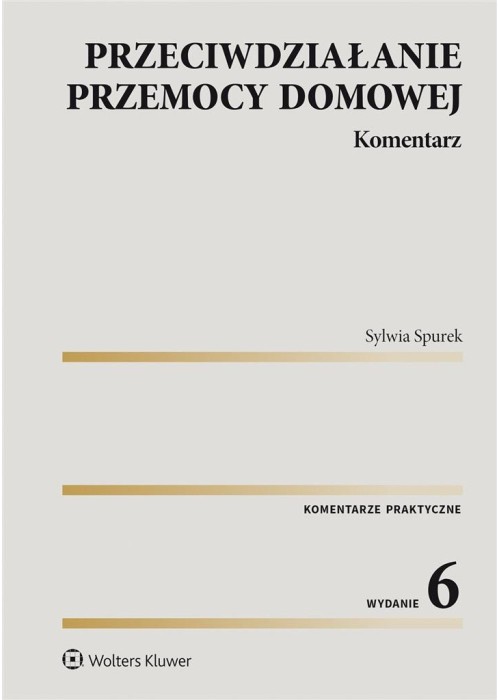 Przeciwdziałanie przemocy domowej. Komentarz w.6