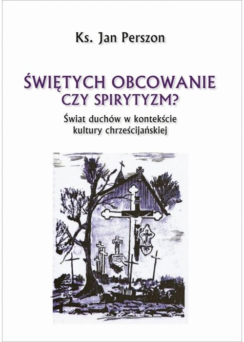 Świętych obcowanie czyli spirytyzm?