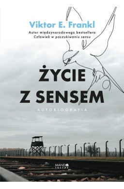 Życie z sensem. Autobiografia