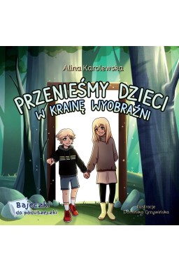 Przenieśmy dzieci w Krainę Wyobraźni