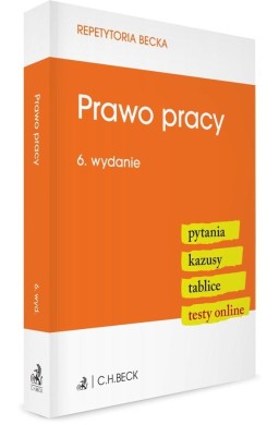 Prawo pracy. Pytania. Kazusy. Tablice. Testy w.6