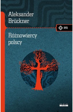 Różnowiercy polscy. Szkice obyczajowe i literackie