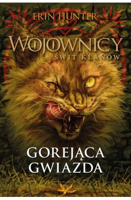 Wojownicy. Gorejąca Gwiazda