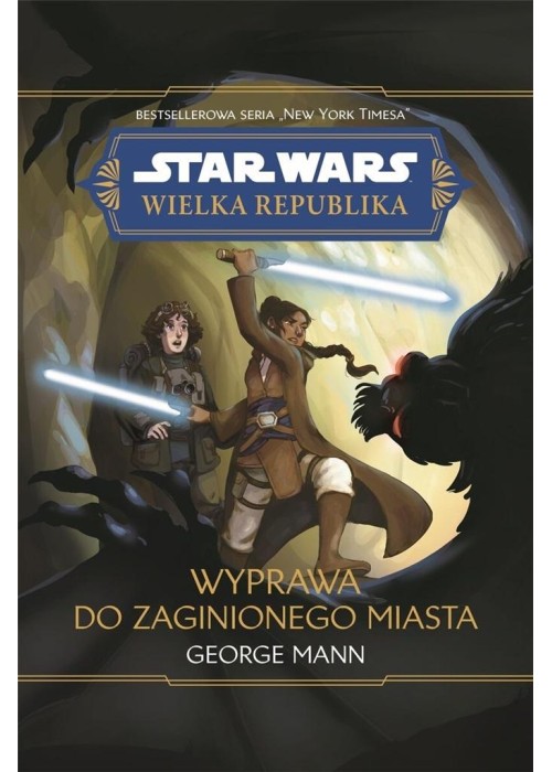 Star Wars Wielka Republika. Wyprawa do zaginionego