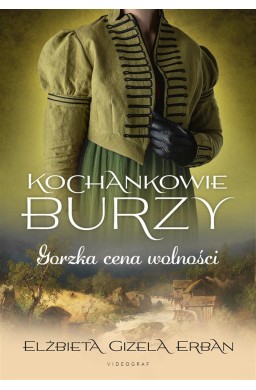 Kochankowie Burzy T.7 Gorzka cena wolności