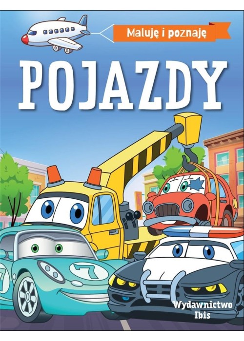 Maluję i poznaję. Pojazdy