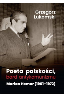 Poeta polskości, bard antykomunizmu