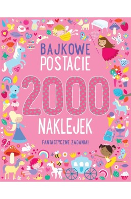 2000 naklejek. Bajkowe postacie