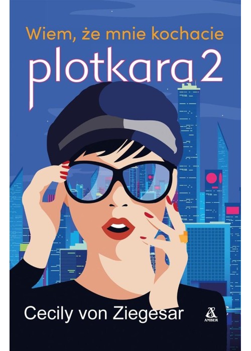 Plotkara 2. . Wiem, że mnie kochacie