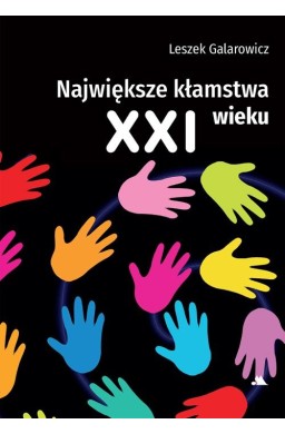 Największe kłamstwa XXI wieku