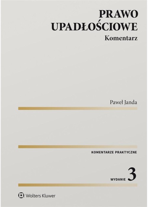 Prawo upadłościowe. Komentarz w.3