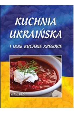 Kuchnia ukraińska i inne kuchnie kresowe A4 BR