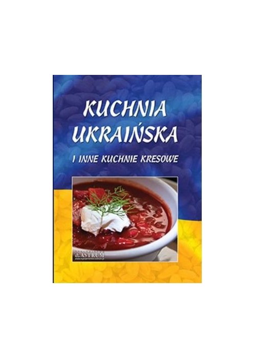 Kuchnia ukraińska i inne kuchnie kresowe A4 BR