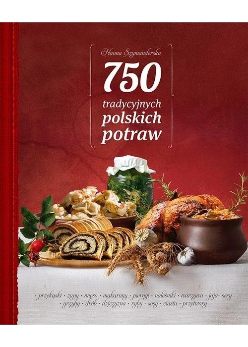 750 tradycyjnych polskich potraw