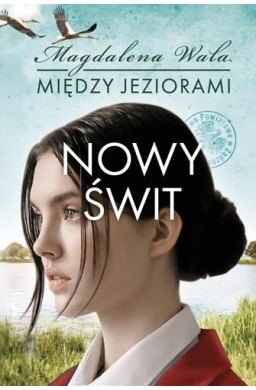 Między jeziorami T.3 Nowy świt