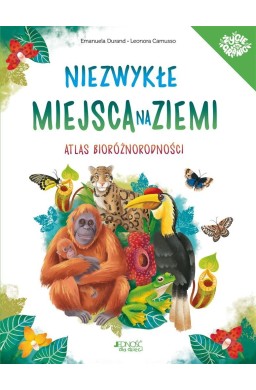 Niezwykłe miejsca na Ziemi. Atlas bioróżnorodności