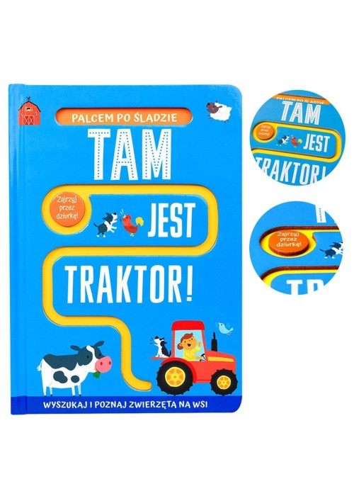 Palcem po śladzie. Tam jest traktor!