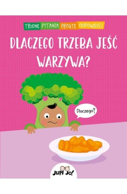 Dlaczego trzeba jeść warzywa?