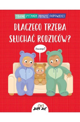 Dlaczego trzeba słuchać rodziców?