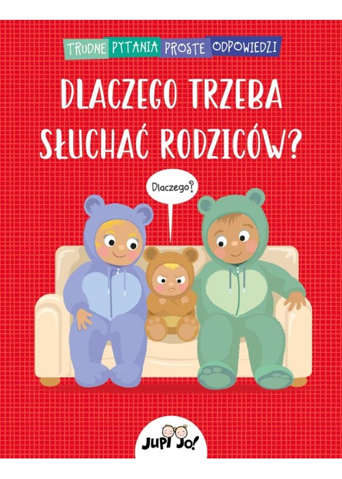 Dlaczego trzeba słuchać rodziców?