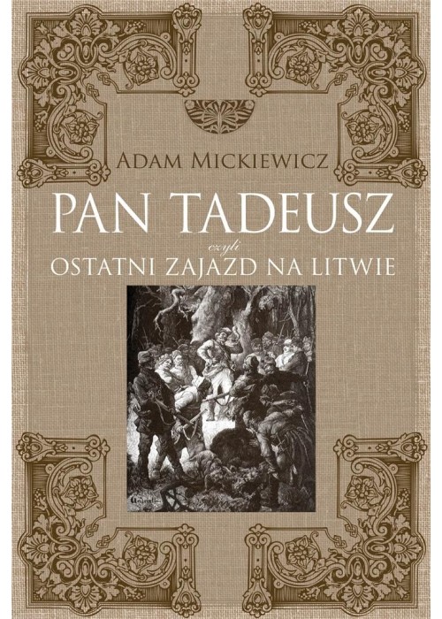 Pan Tadeusz, czyli ostatni zajazd na Litwie TW