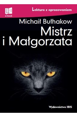 Mistrz i Małgorzata. Lektura z opracowaniem