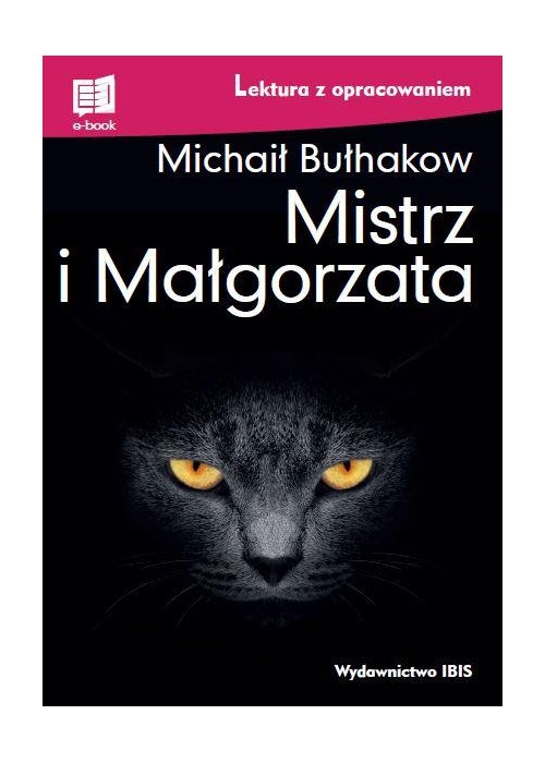 Mistrz i Małgorzata. Lektura z opracowaniem