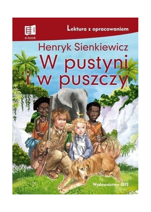 W pustyni i w puszczy. Lektura z opracowaniem