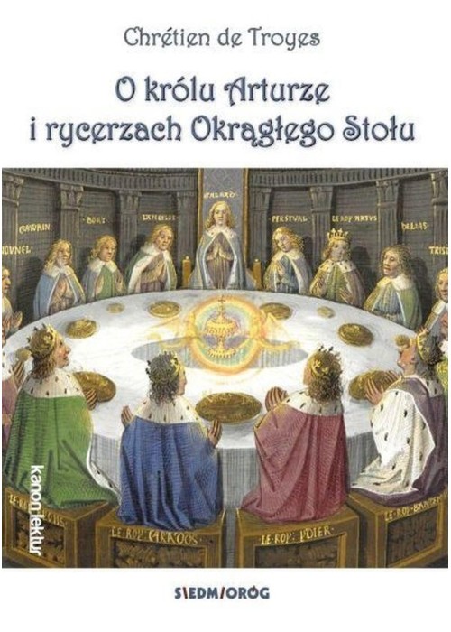 O królu Arturze i rycerzach Okrągłego Stołu