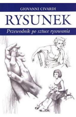 Rysunek. Przewodnik po sztuce rysowania