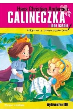 Calineczka i inne baśnie. Lektura z opracowaniem