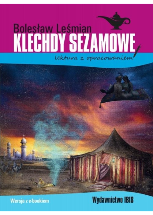 Klechdy sezamowe. lektura z opracowaniem