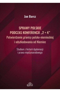 Sprawy polskie podczas konferencji "2+4"