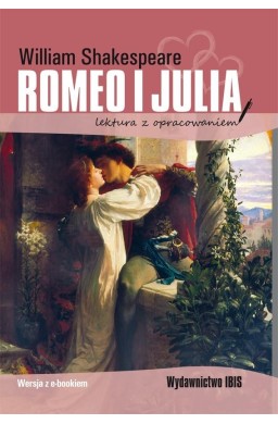 Romeo i Julia. Lektura z opracowaniem BR