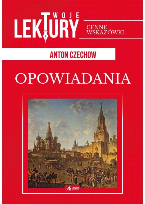 Opowiadania. Anton Czechow