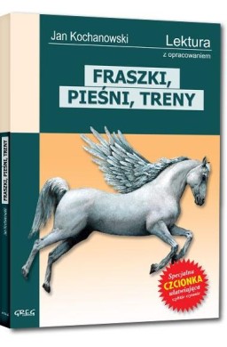 Fraszki,Pieśni,Treny Kochanowskiego z oprac. GREG