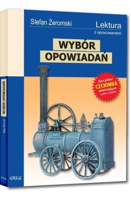 Wybór opowiadań Żeromskiego z oprac. GREG