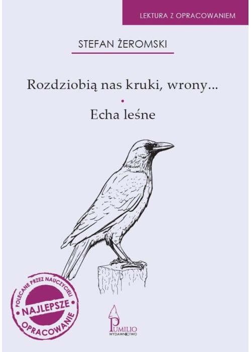 Rozdziobią nas kruki, wrony.., Echa leśne