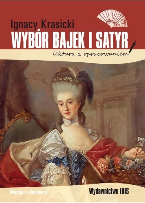 Wybór bajek i satyr. Lektura z opracowaniem