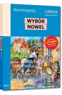 Wybór nowel Konopnickiej z oprac. GREG